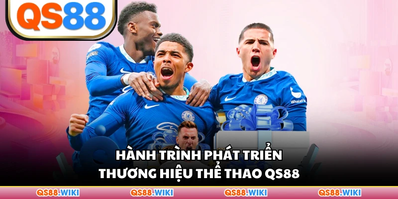 Hành trình phát triển thương hiệu thể thao QS88