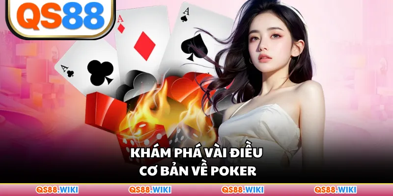 Khám phá vài điều cơ bản về Poker